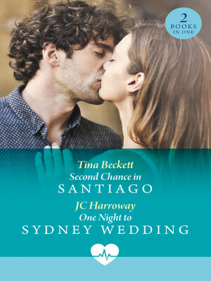 cover image of Second Chance In Santiago / One Night to Sydney Wedding